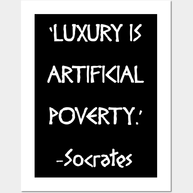 Luxury is Artificial Poverty Wall Art by Scar